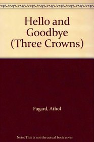 Hello and Goodbye (Three Crowns)