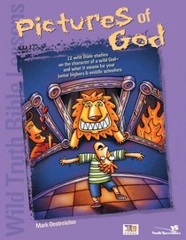 Wild Truth Bible Lessons -- Pictures of God