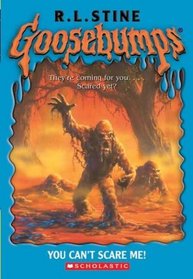 You Can't Scare Me! (Goosebumps, Bk 15)