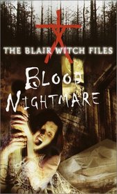 Blood Nightmare (The Blair Witch Files, Case File 4)