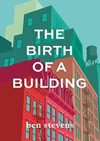 The Birth of a Building: From Conception to Delivery
