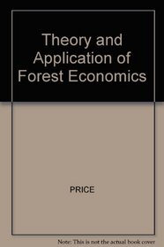 Theory and Application of Forest Economics