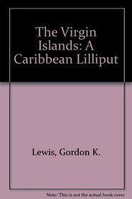 The Virgin Islands: A Caribbean Lilliput