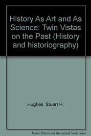 HIST AS ART & AS SCIENCE (History and historiography)