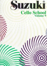 Suzuki Cello School vol.9, Cello w/Piano Accompaniment Volu (Suzuki Method Core Materials)