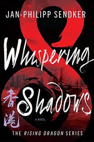 Whispering Shadows: A Novel (The Rising Dragon Series)