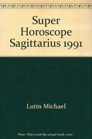 Super Horoscope Sagittarius 1991