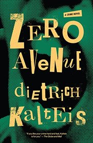 Zero Avenue: A Crime Novel