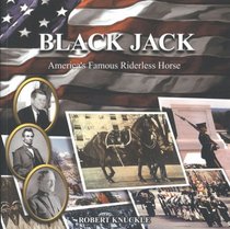 Black Jack: Americas famous riderless horse