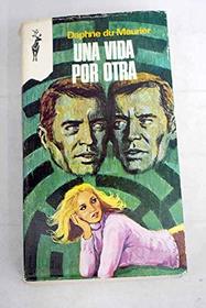 Una vida por otra (The Scapegoat) (Spanish Edition)