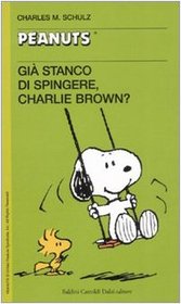 Gi stanco di spingere, Charlie Brown?