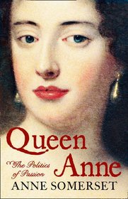 Queen Anne: A Biography