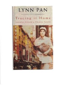 Tracing it Home: Journeys Around a Chinese Family