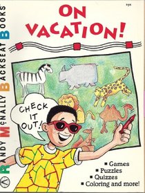 On Vacation: Games, Puzzles, Quizzes, Coloring and More! (Rand Mcnally Backseat Books)