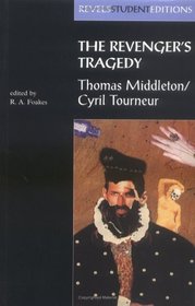The Revenger's Tragedy (Revels Student Editions)