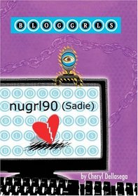 Bloggrls, Book One: Nugrl90 (Sadie) (Bloggrls) (Bloggrls)