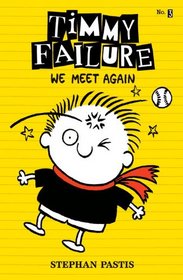 We Meet Again (Timmy Failure, Bk 3)