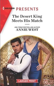The Desert King Meets His Match (Harlequin Presents, No 4038) (Larger Print)