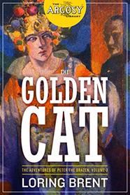 The Golden Cat: The Adventures of Peter the Brazen, Volume 3 (The Argosy Library)
