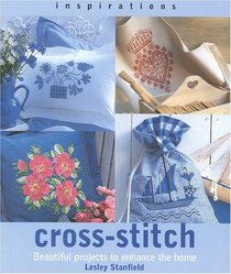 Cross-Stitch: Beautiful Projects to Enhance the Home (Inspirations (Paperback Southwater))