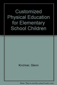 Customized Physical Education for Elementary School Children