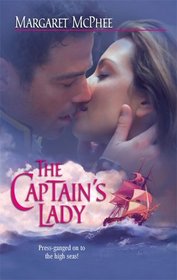 The Captain's Lady (Harlequin Historical, No 785)