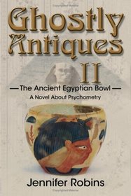 Ghostly Antiques II: The Ancient Egyptian Bowl