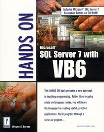 Hands On SQL Server 7 with VB6 (Hands on)