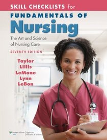 Skill Checklists for Fundamentals of Nursing: The Art and Science of Nursing Care