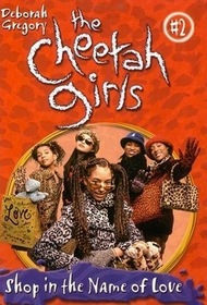 Cheetah Girls, The: Shop in the Name of Love - Book #2 (Cheetah Girls)