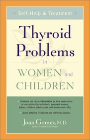 Thyroid Problems in Women and Children: Self-Help and Treatment