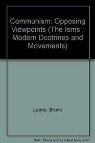 Communism: Opposing Viewpoints (The Isms : Modern Dcotrines and Movements)