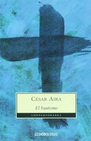 El bautismo (Contemporanea/ Contemporary) (Spanish Edition)