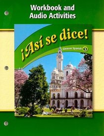 Asi se dice!: Workbook and Audio Activities (Glencoe Spanish: Level 3) (Spanish Edition)