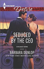 Seduced by the CEO (Chicago Sons) (Harlequin Desire, No 2382)