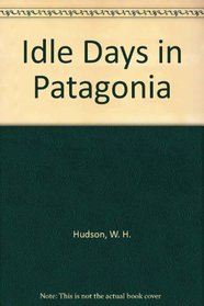 Idle Days in Patagonia