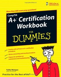CompTIA A+ Certification Workbook For Dummies (For Dummies (Computer/Tech))