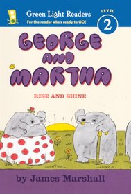 Rise And Shine (Turtleback School & Library Binding Edition) (George & Martha Early Readers (Green Light Readers Quality))