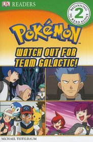 DK Reader Level 2 Pokemon: Watch Out for Team Galactic! (Dk Readers. Level 2)