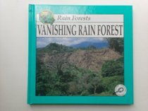 The Vanishing Rain Forest (Discovering the Rain Forest)