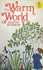 The Warm World of Martin Buxbaum