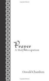 Prayer: A Holy Occupation Gift Edition