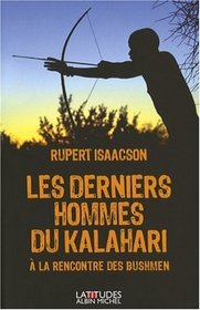 Les Derniers Hommes du Kalahari (French Edition)