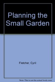 Planning the Small Garden