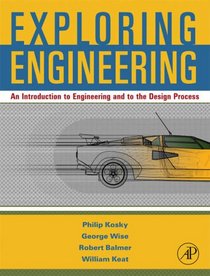 Exploring Engineering: An Introduction for Freshmen to Engineering and to the Design Process.
