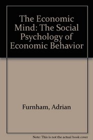 The Economic Mind: The Social Psychology of Economic Behavior