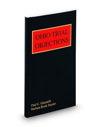 Ohio Trial Objections, 2009-2010 ed.
