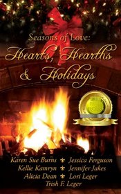 Hearts, Hearths & Holidays: Seasons of Love (Volume 1)