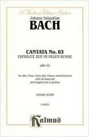 Cantata No. 83 -- Erfreute Zeit im neuen Bunde (Kalmus Edition)