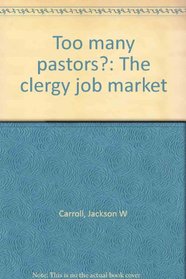 Too many pastors?: The clergy job market